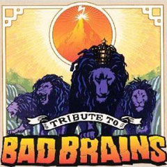 TRIBUTE TO BAD BRAINS